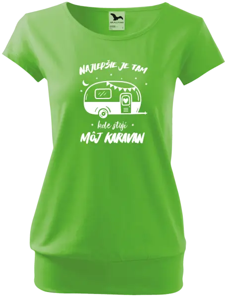 Dámske tričko Najlepšie je tam kde stojí môj karavan