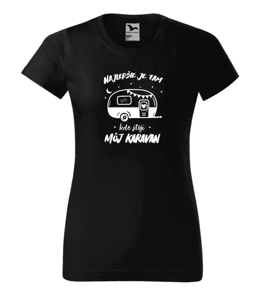 Dámske tričko Najlepšie je tam kde stojí môj karavan