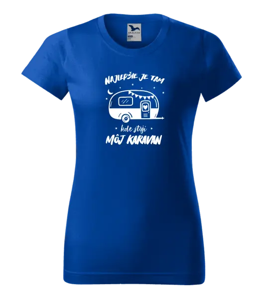 Dámske tričko Najlepšie je tam kde stojí môj karavan
