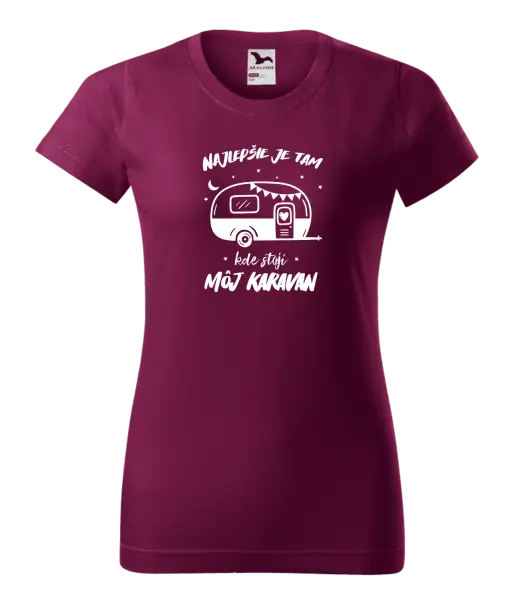 Dámske tričko Najlepšie je tam kde stojí môj karavan
