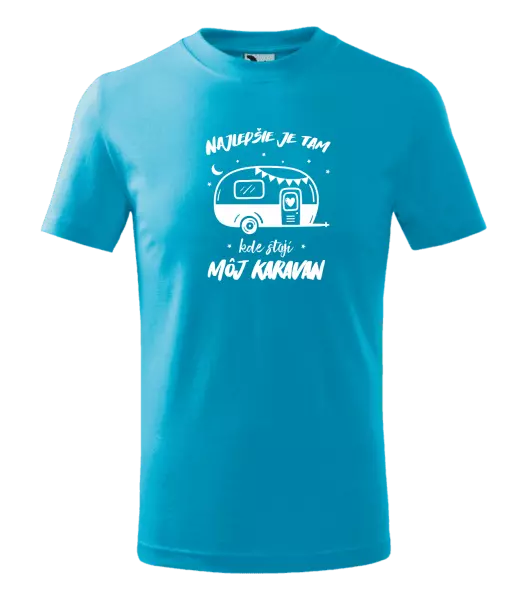 Detské tričko Najlepšie je tam kde stojí môj karavan