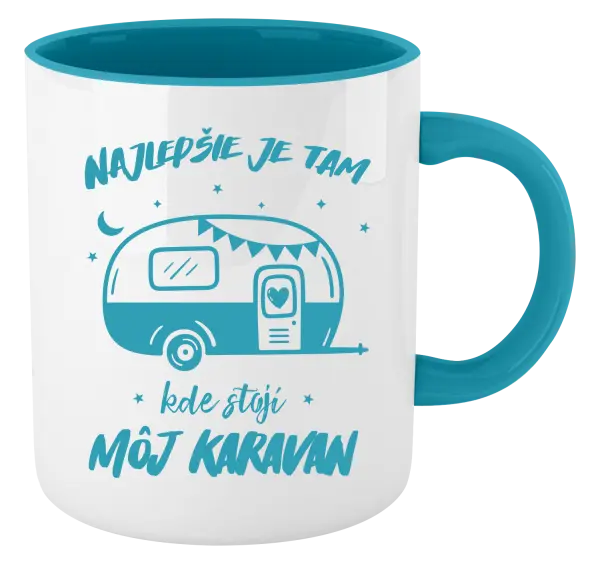 Hrnček  Najlepšie je tam kde stojí môj karavan