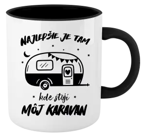 Hrnček  Najlepšie je tam kde stojí môj karavan