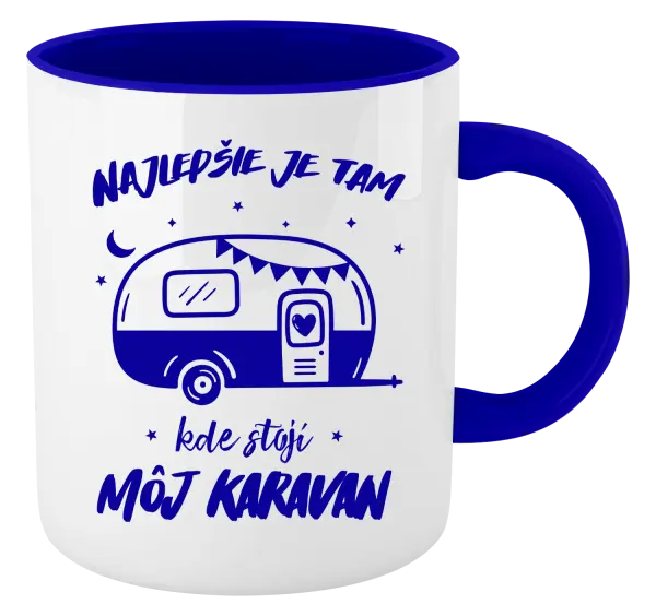Hrnček  Najlepšie je tam kde stojí môj karavan