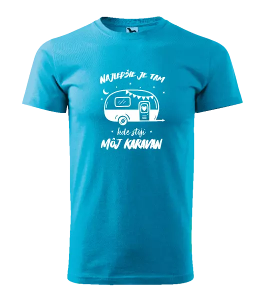 Pánske tričko Najlepšie je tam kde stojí môj karavan
