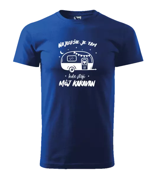 Pánske tričko Najlepšie je tam kde stojí môj karavan