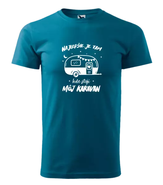 Pánske tričko Najlepšie je tam kde stojí môj karavan