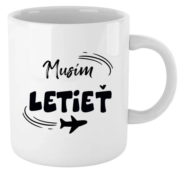 Hrnček Musím letieť