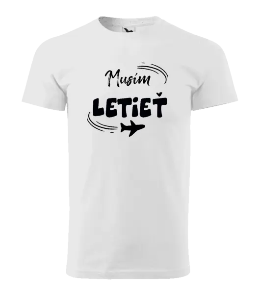 Pánske tričko Musím letieť