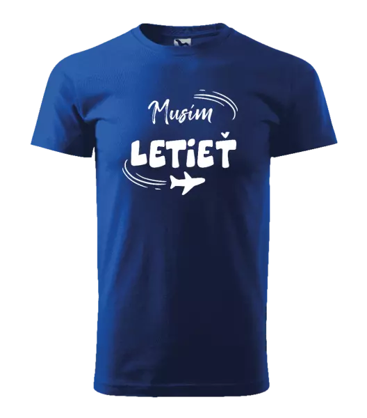 Pánske tričko Musím letieť