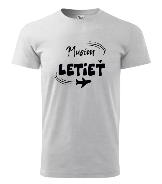 Pánske tričko Musím letieť