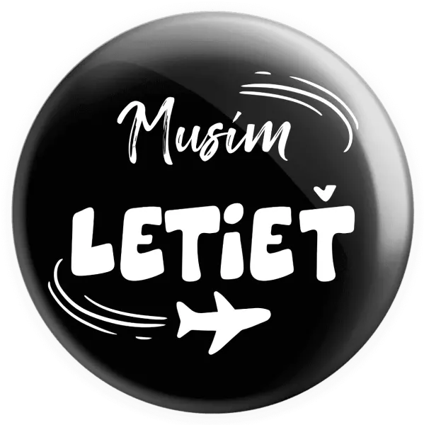 Placka Musím letieť