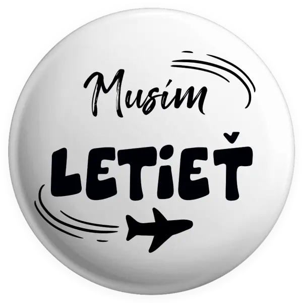 Placka Musím letieť