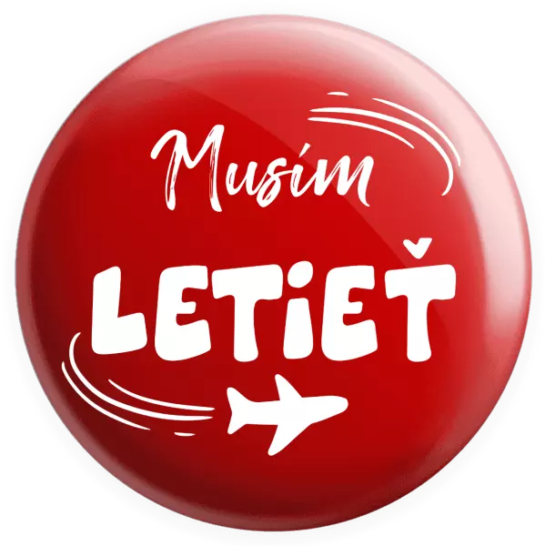 Placka Musím letieť