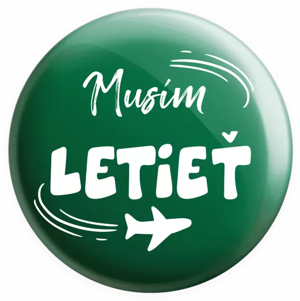 Placka Musím letieť