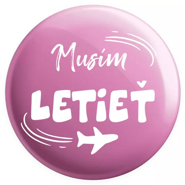 Placka Musím letieť