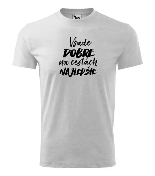 Detské tričko Všade dobre na cestách najlepšie