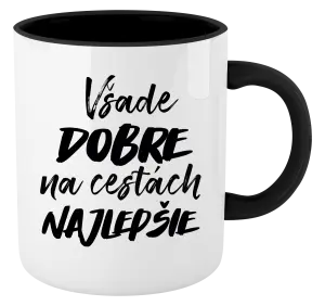 Hrnček  Všade dobre na cestách najlepšie