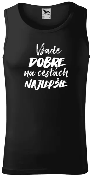 Pánske tielko Všade dobre na cestách najlepšie