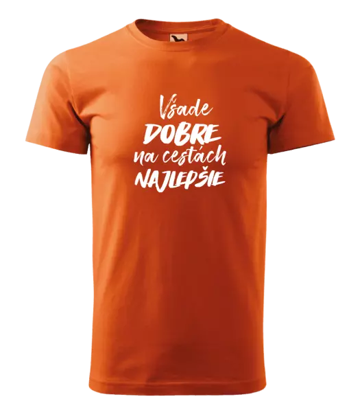 Pánske tričko Všade dobre na cestách najlepšie