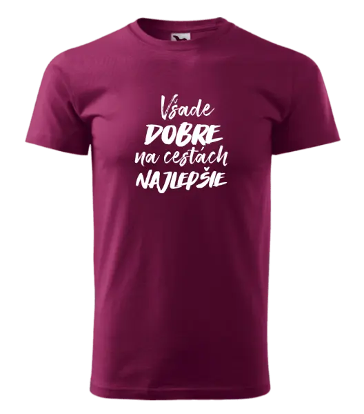 Pánske tričko Všade dobre na cestách najlepšie