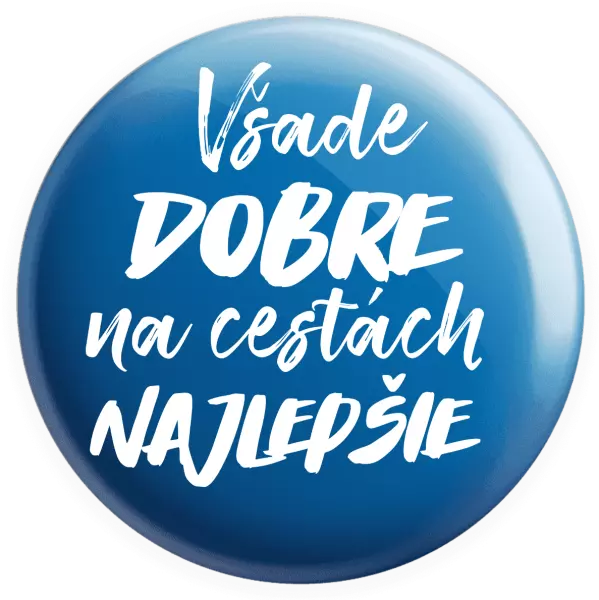 Placka Všade dobre na cestách najlepšie