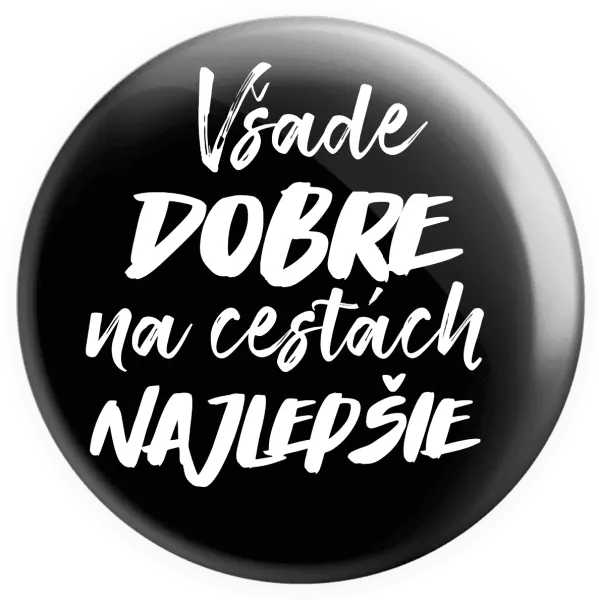 Placka Všade dobre na cestách najlepšie
