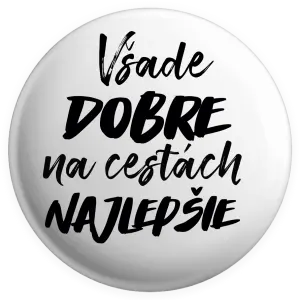 Placka Všade dobre na cestách najlepšie