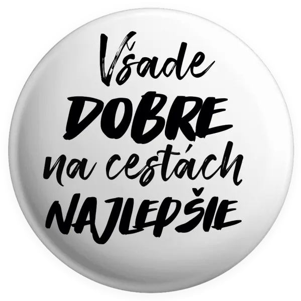 Placka Všade dobre na cestách najlepšie