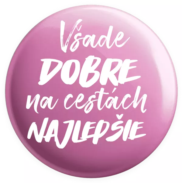 Placka Všade dobre na cestách najlepšie