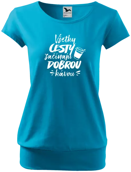 Dámske tričko Všetky cestky začínajú dobrou kávou