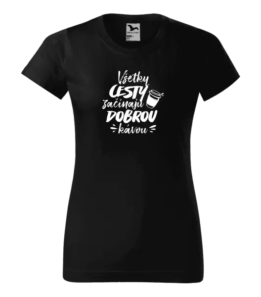 Dámske tričko Všetky cestky začínajú dobrou kávou