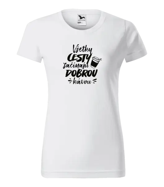 Dámske tričko Všetky cestky začínajú dobrou kávou