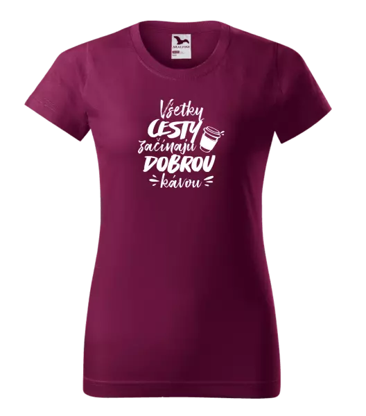 Dámske tričko Všetky cestky začínajú dobrou kávou