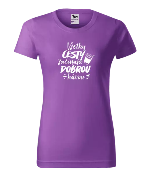 Dámske tričko Všetky cestky začínajú dobrou kávou