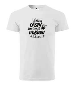 Pánske tričko Všetky cestky začínajú dobrou kávou