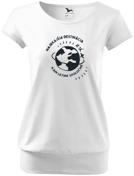 Dámske tričko Najkrajšia destinácia