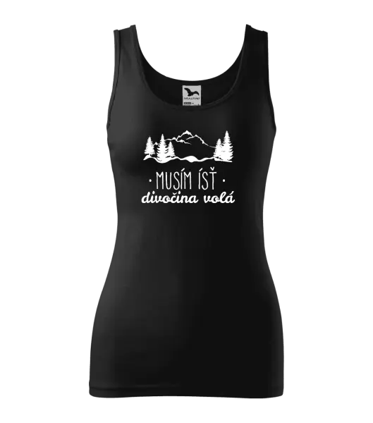 Dámske tielko Musím ísť, divočina volá