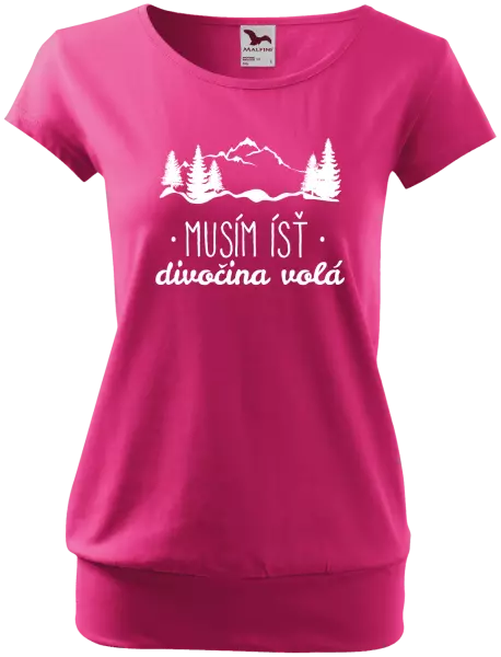 Dámske tričko Musím ísť, divočina volá