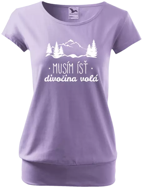 Dámske tričko Musím ísť, divočina volá