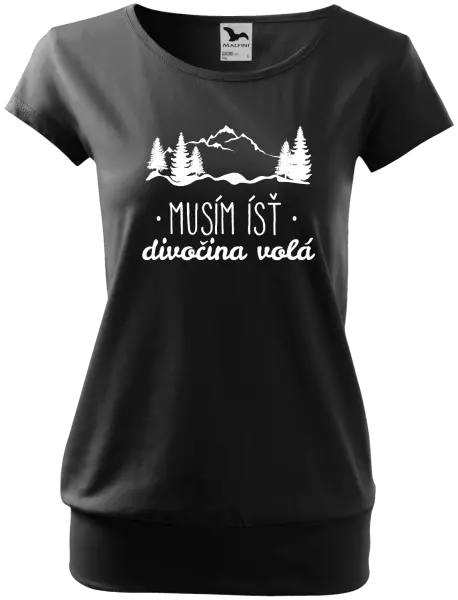 Dámske tričko Musím ísť, divočina volá