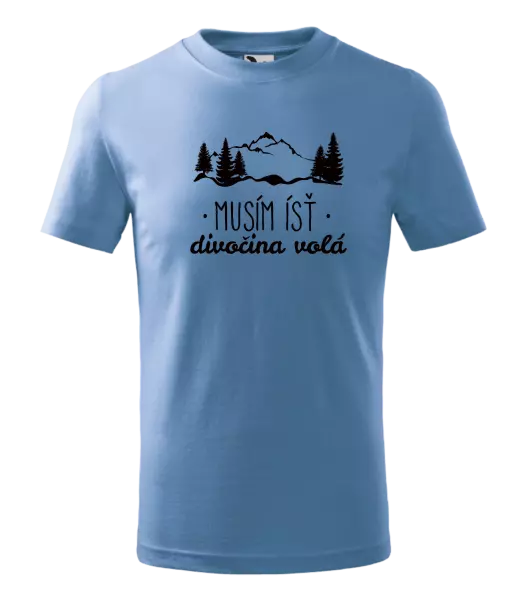 Detské tričko Musím ísť, divočina volá