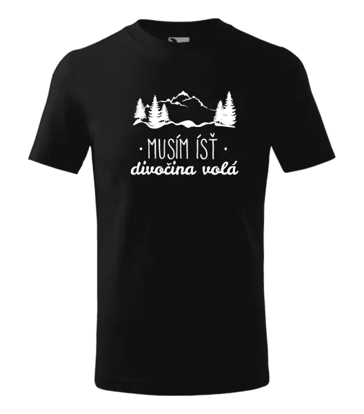 Detské tričko Musím ísť, divočina volá