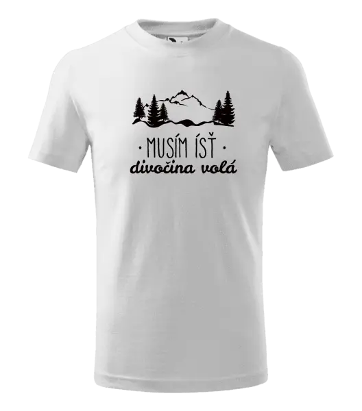 Detské tričko Musím ísť, divočina volá