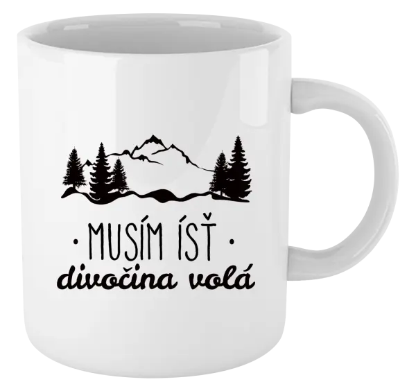 Hrnček Musím ísť, divočina volá