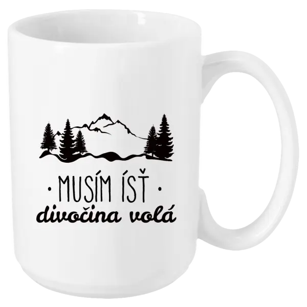 Hrnček Musím ísť, divočina volá