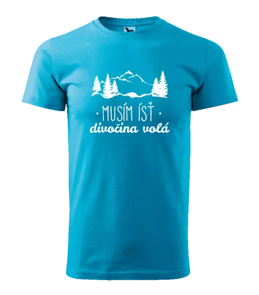 Pánske tričko Musím ísť, divočina volá