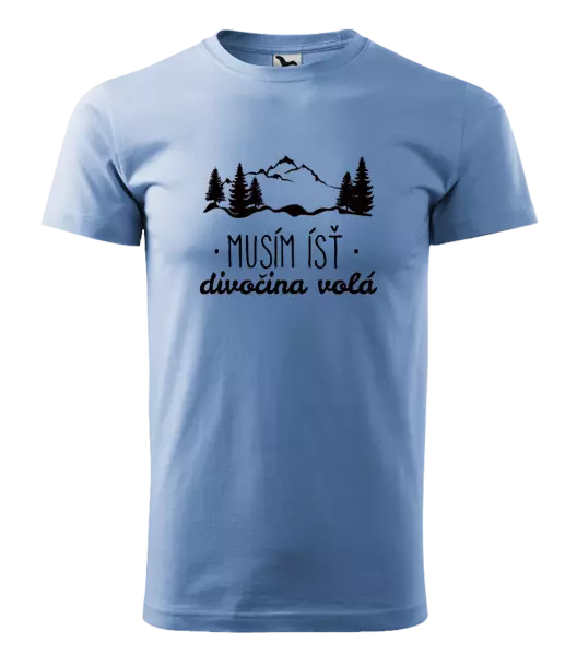 Pánske tričko Musím ísť, divočina volá