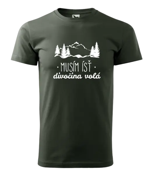 Pánske tričko Musím ísť, divočina volá
