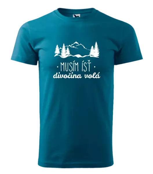 Pánske tričko Musím ísť, divočina volá
